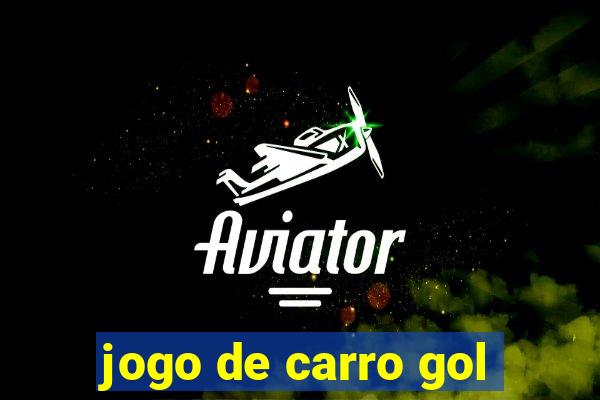 jogo de carro gol